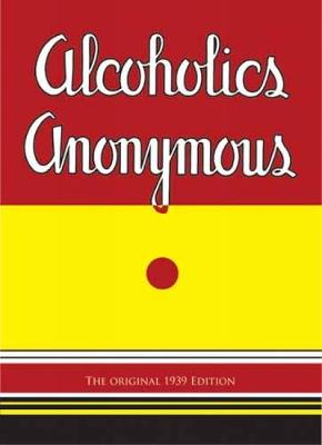 Alcoholics Anonymous: The Original 1939 Edition - Dover Empower Your Life (Paperback)
