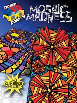 Mosaic Madness - Dover 3-D Coloring Book (Paperback)