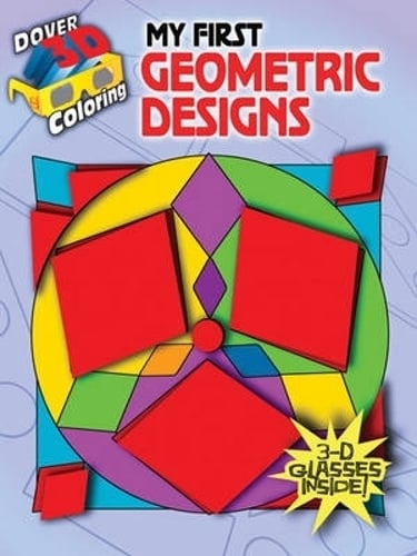 My First Geometric Designs - Dover 3-D Coloring Book (Paperback)