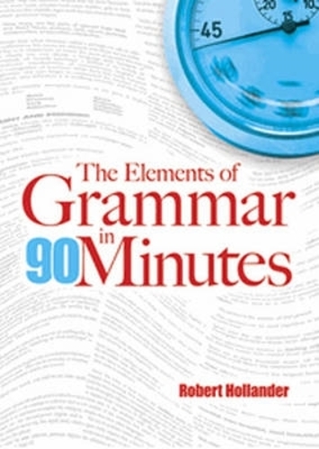 The Elements of Grammar in 90 Minutes (Paperback)