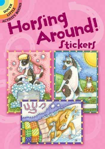 Horsing Around! Stickers - Dover Little Activity Books Stickers (Paperback)