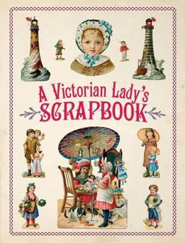 Victorian Lady's Scrapbook - Dover Pictorial Archive (Paperback)