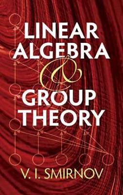 Linear Algebra and Group Theory - Dover Books on Mathematics (Paperback)
