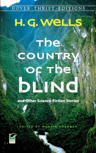 The Country of the Blind: and Other Science-Fiction Stories - Dover Thrift Editions (Paperback)