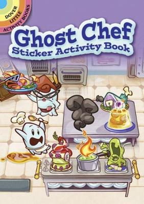 Ghost Chef Sticker Activity Book - Dover Little Activity Books Stickers (Paperback)