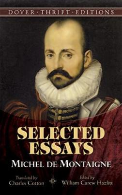 Michel de Montaigne: Selected Essays - Dover Thrift Editions (Paperback)