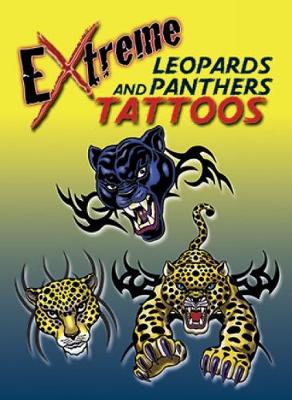 Extreme Leopards and Panthers Tattoos - Dover Tattoos (Paperback)