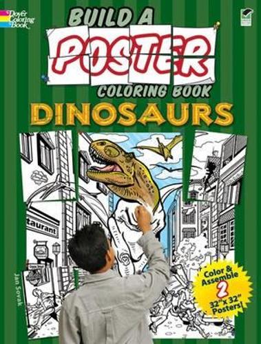 Build a Poster - Dinosaurs - Dover Build a Poster Coloring Book (Paperback)