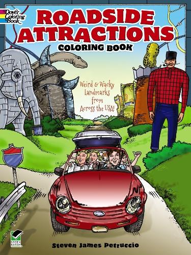 Roadside Attractions Coloring Book: Weird and Wacky Landmarks from Across the USA! - Dover Coloring Books (Paperback)