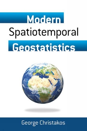 Modern Spatiotemporal Geostatistics - Dover Earth Science (Paperback)