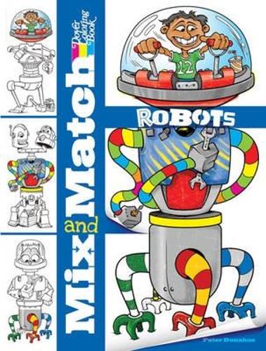 Mix and Match Robots - Dover Mix and Match Coloring Book (Paperback)