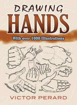 Drawing Hands: With Over 1000 Illustrations - Dover Art Instruction (Paperback)