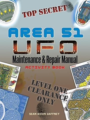 AREA 51 UFO Maintenance and Repair Manual Activity Book - Dover Children's Activity Books (Paperback)