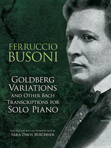 Goldberg Variations & Other Bach Transcriptions for Solo Piano (Paperback)