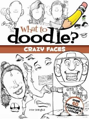 What to Doodle? Crazy Faces - Dover Doodle Books (Paperback)