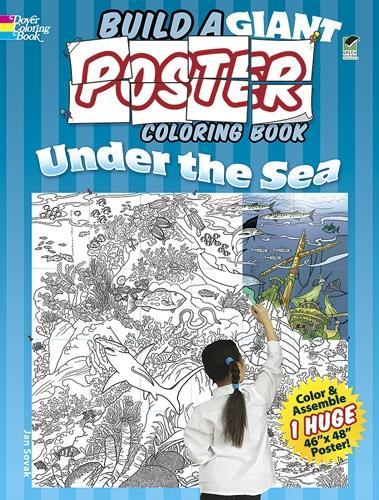 Build a Giant Poster Coloring Book--Under the Sea - Dover Build a Poster Coloring Book (Paperback)