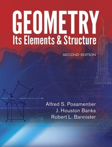 Geometry, Its Elements and Structure: Second Edition (Paperback)