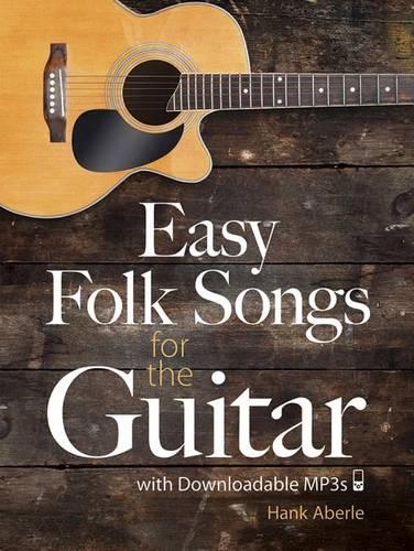 Aberle Hank Easy Folk Songs for Guitar with Downloadable MP3 Gtr Bk (Paperback)