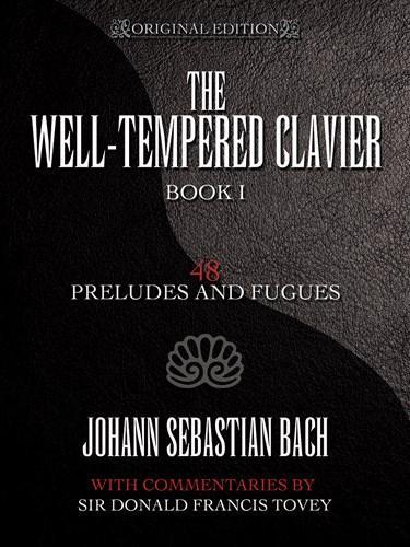 The Well-Tempered Clavier - 48 Preludes and Fugues: 48 Preludes and Fugues (Book)