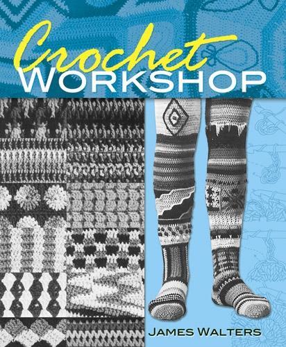 Crochet Workshop - Dover Knitting, Crochet, Tatting, Lace (Paperback)