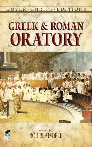 Greek and Roman Oratory - Dover Thrift Editions (Paperback)