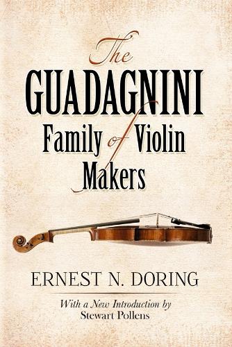 The Guadagnini Family of Violin Makers - Dover Books on Music (Paperback)