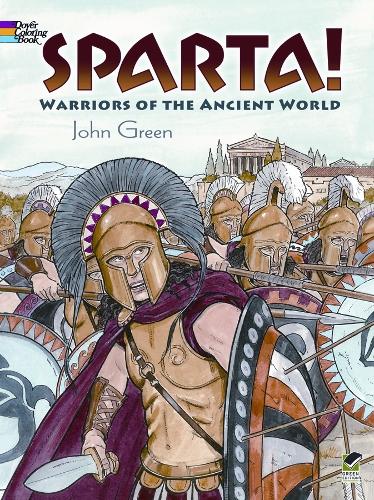 Sparta!: Warriors of the Ancient World - Dover History Coloring Book (Paperback)