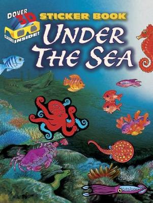 3-D Sticker Book--Under the Sea - Dover Sticker Books (Paperback)