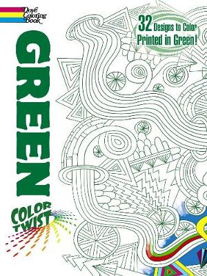 COLORTWIST -- Green Coloring Book - Dover Coloring Books (Paperback)