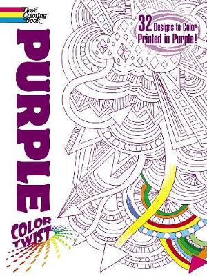 COLORTWIST -- Purple Coloring Book - Dover Coloring Books (Paperback)