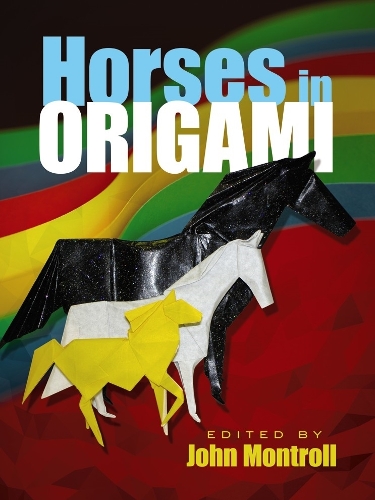 Horses in Origami - Dover Origami Papercraft (Paperback)