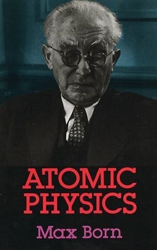 Atomic Physics - Dover Books on Physics (Paperback)