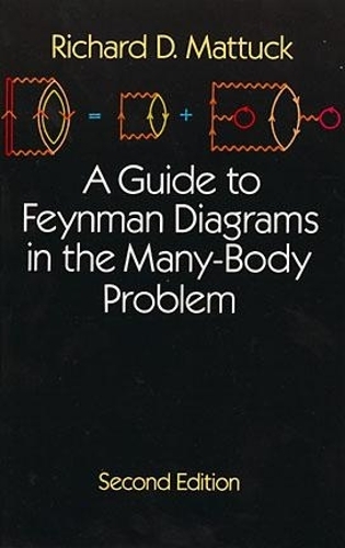 A Guide to Feynman Diagrams in the Many-body Problem - Dover Books on Physics (Paperback)