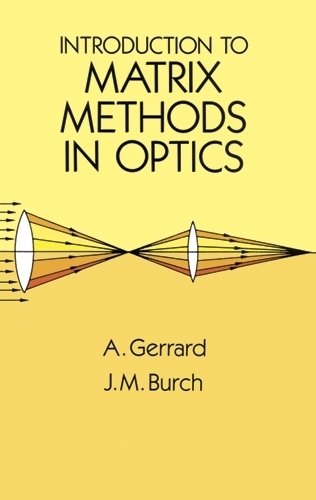 Introduction to Matrix Methods in Optics - Dover Books on Physics (Paperback)