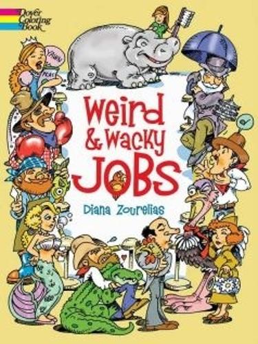 Weird and Wacky Jobs - Dover Coloring Books (Paperback)