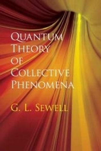 Quantum Theory of Collective Phenomena - Dover Books on Chemistry (Paperback)