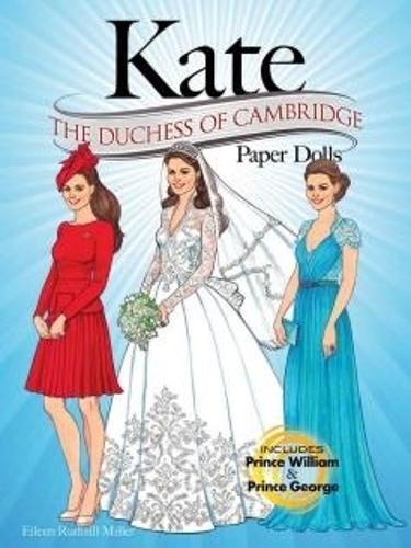KATE: The Duchess of Cambridge Paper Dolls - Dover Paper Dolls (Paperback)