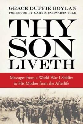 Thy Son Liveth: Messages from a World War I Soldier to His Mother from the Afterlife (Paperback)