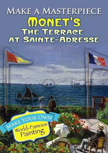 Make a Masterpiece -- Monet's The Terrace at Sainte-Adresse - Dover Little Activity Books (Paperback)