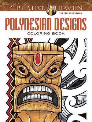 Creative Haven Polynesian Designs Coloring Book - Creative Haven Coloring Books (Paperback)