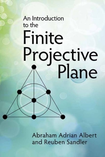 An Introduction to Finite Projective Planes - Dover Books on Mathematics (Paperback)