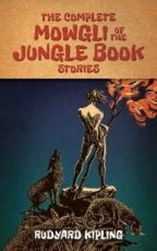 The Complete Mowgli of the Jungle Book Stories (Paperback)