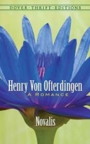 Henry Von Ofterdingen: A Romance - Dover Thrift Editions (Paperback)