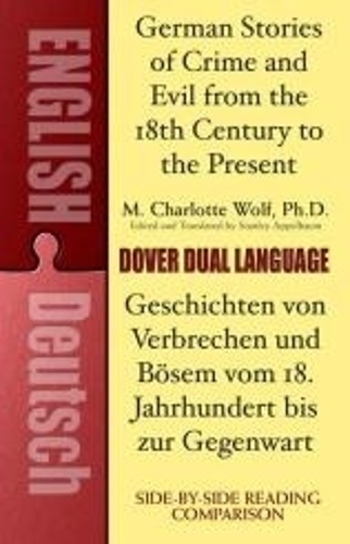 German Stories of Crime and Evil from the 18th Century to the Present: A Dual-Language Book - Dover Dual Language German (Paperback)