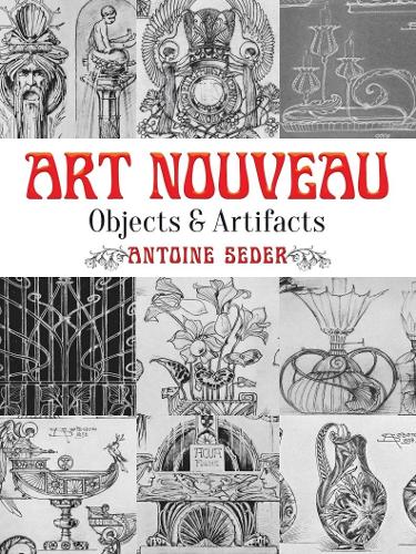 Art Nouveau: Objects and Artifacts - Dover Pictorial Archive (Paperback)