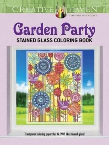 Creative Haven Garden Party Stained Glass Coloring Book - Creative Haven Coloring Books (Paperback)
