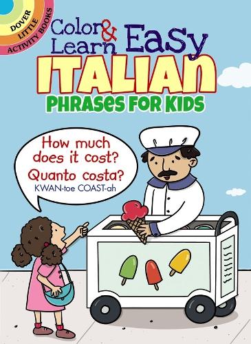 Color & Learn Easy Italian Phrases for Kids - Dover Little Activity Books (Paperback)