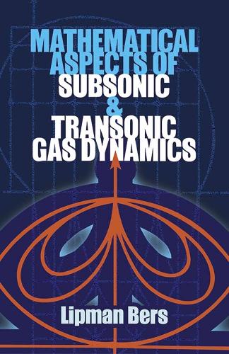 Mathematical Aspects of Subsonic and Transonic Gas Dynamics (Paperback)