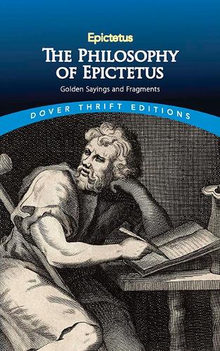 Philosophy of Epictetus: Golden Sayings and Fragments (Paperback)