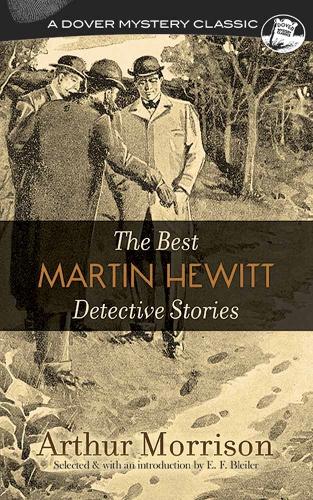 The Best Martin Hewitt Detective Stories (Paperback)